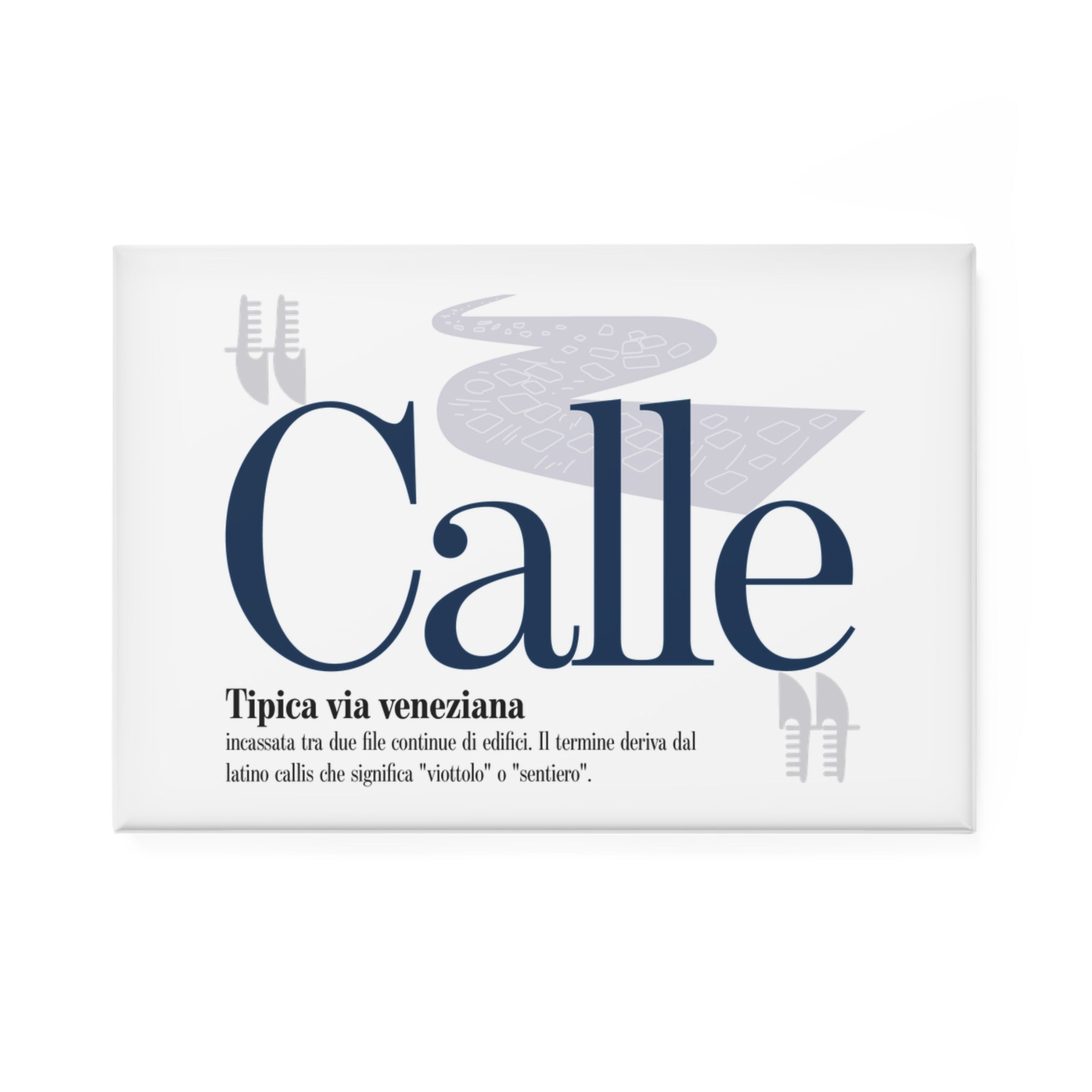 Venetian words magnet | A crisp rectangular magnet of Calle