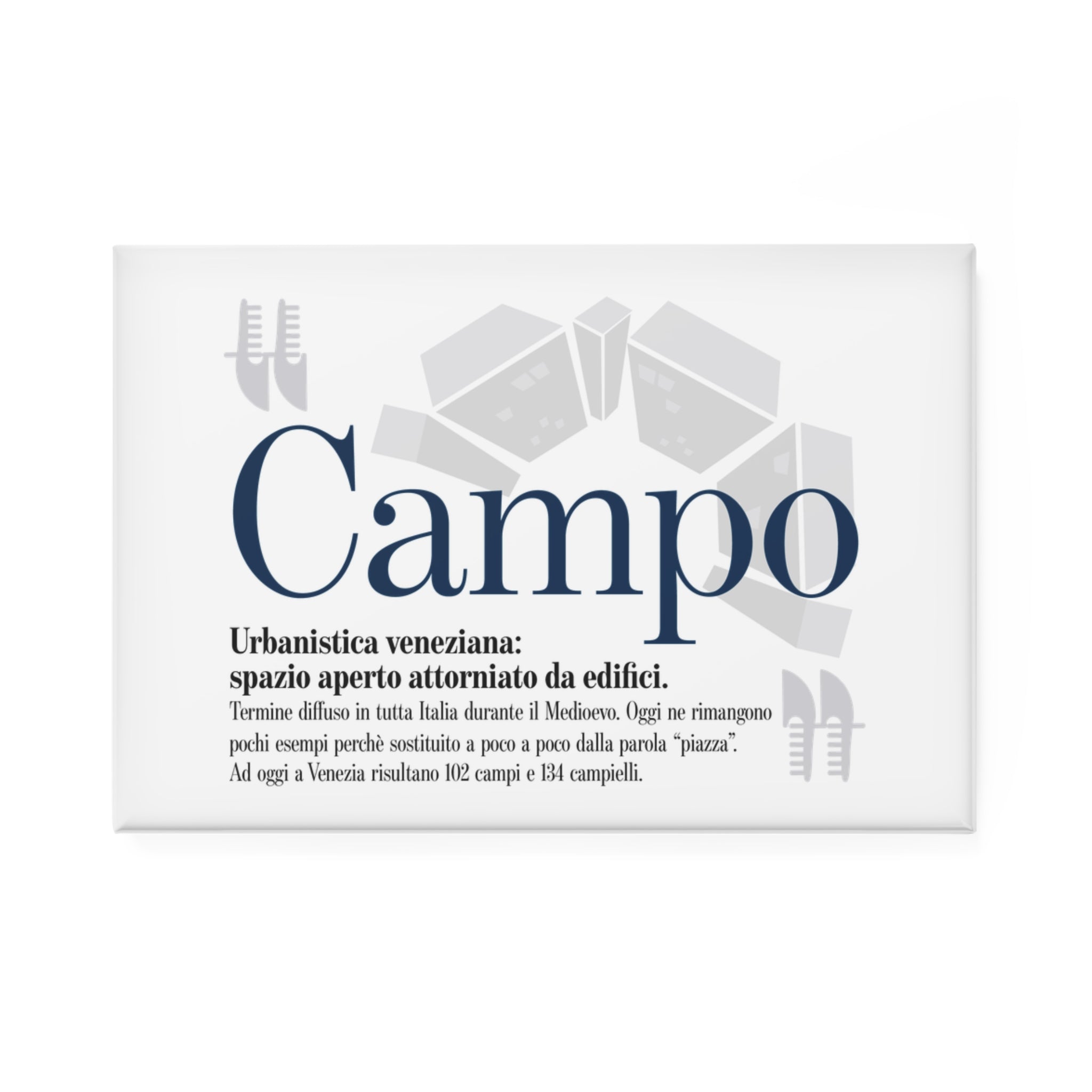 Venetian words magnet | A crisp rectangular magnet of Campo